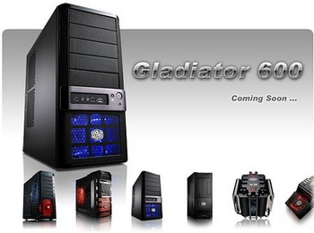 Cooler master gladiator 600